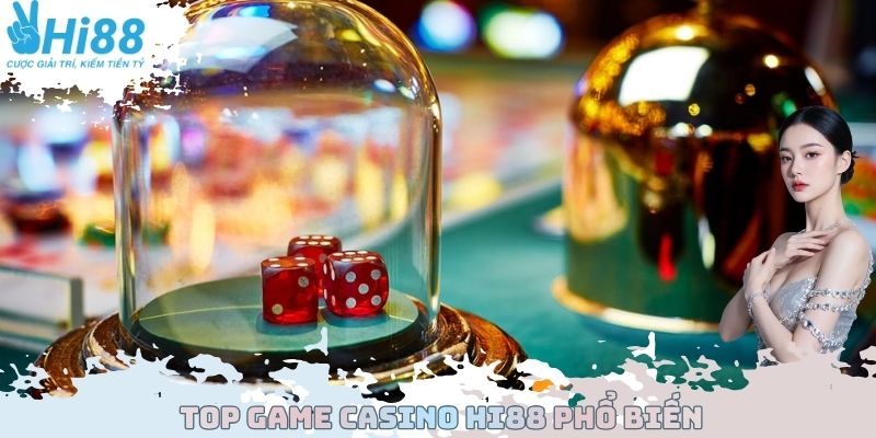 Top Game Casino Hi88 phổ biến