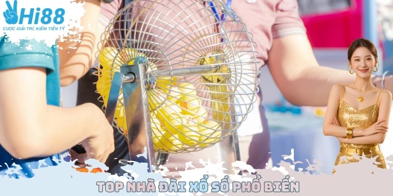 Top nhà đài xổ số phổ biến Hi88